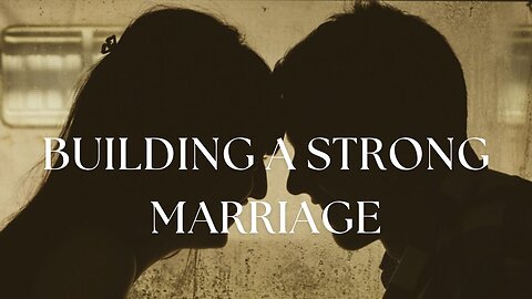 Building a Godly Marriage: Foundations for Christian Husbands