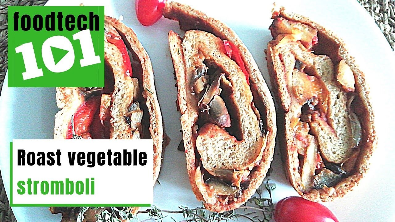 How to make a Roast Vegetable Stromboli | Grown Up Pizza #homebaking #veganpizza