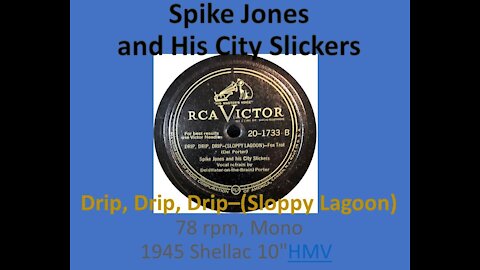 Spike Jones and His City Slickers - Drip Drip Drip