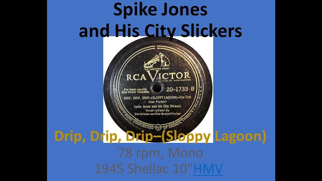 Spike Jones and His City Slickers - Drip Drip Drip