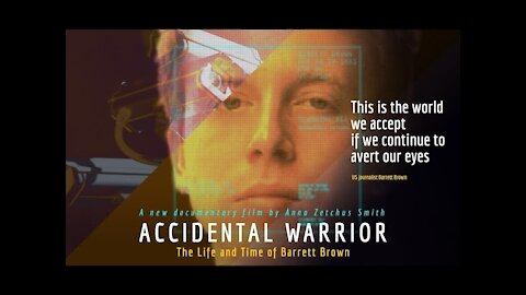 Accidental Warrior :: The Life and Time of Barrett Brown