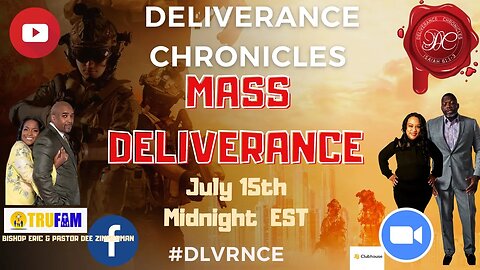 Deliverance Chronicles presents Mass Deliverance