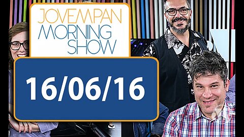 Morning Show - edição completa - 16/06/16