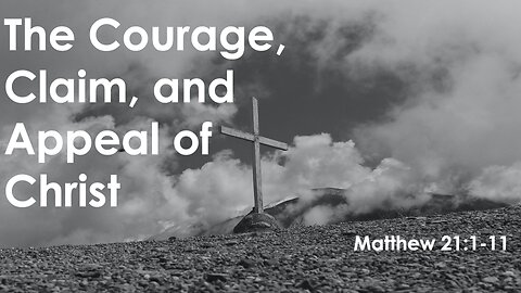 The Courage, Claim, and Appeal of Christ