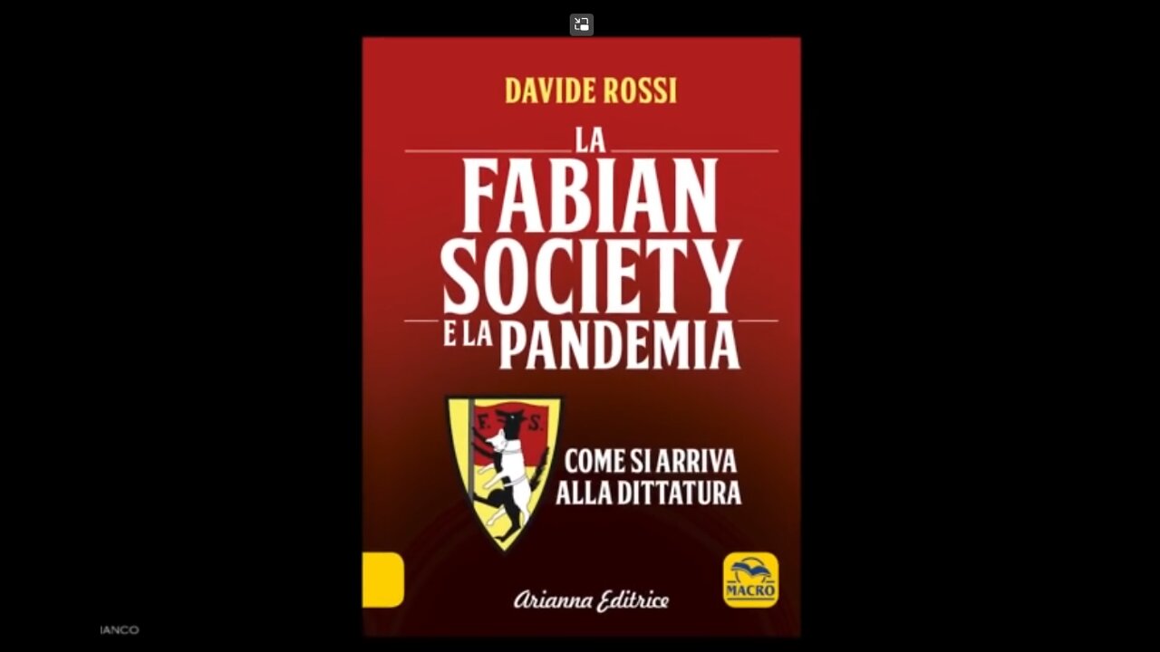 Lupi vestìti da agnelli.La FABIAN SOCIETY e il potere. DOCUMENTARIO Davide Rossi presenta il suo ultimo libro dal titolo "La Fabian Society e la pandemia,come si arriva alla dittatura". Intervista di Paolo Alberto Del Bianco.