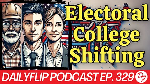 The Electoral College May Be Changing - DailyFlip Podcast Ep. 329 - 10/21/24