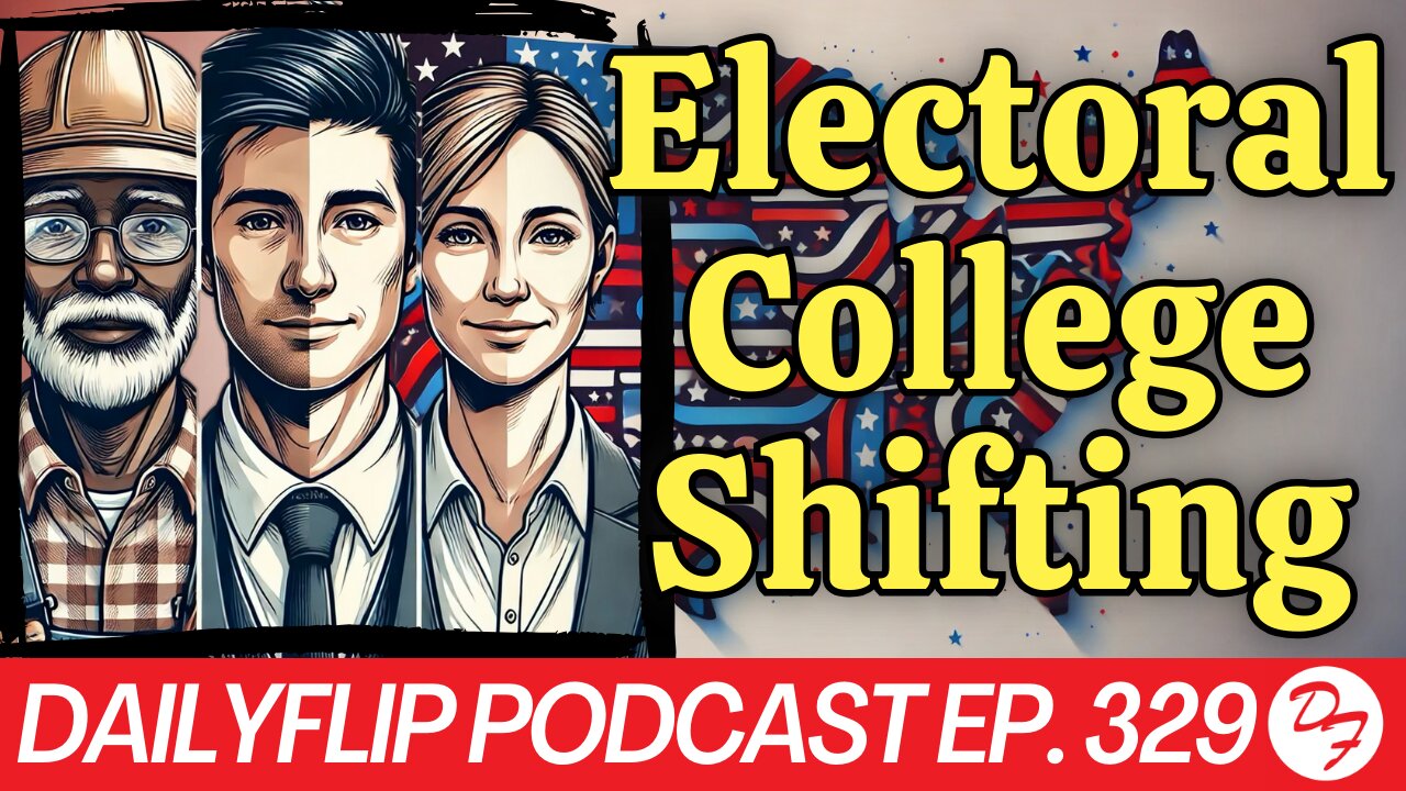 The Electoral College May Be Changing - DailyFlip Podcast Ep. 329 - 10/21/24