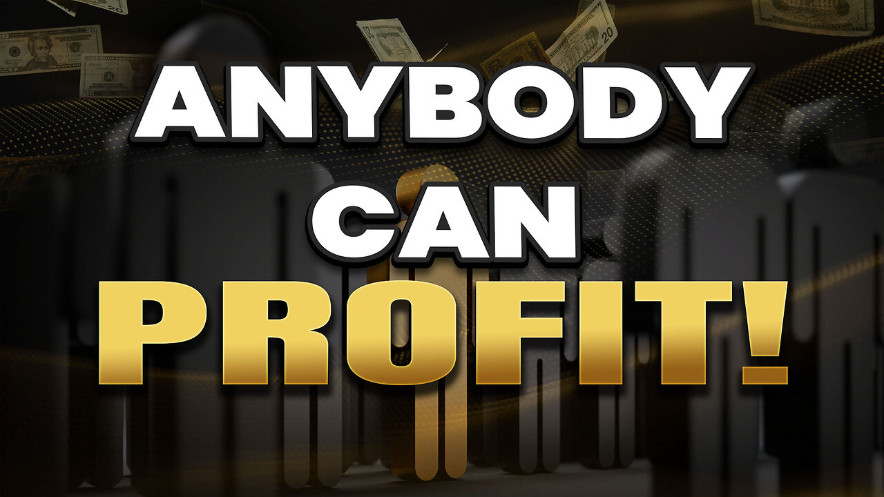 Anybody at any level can profit!