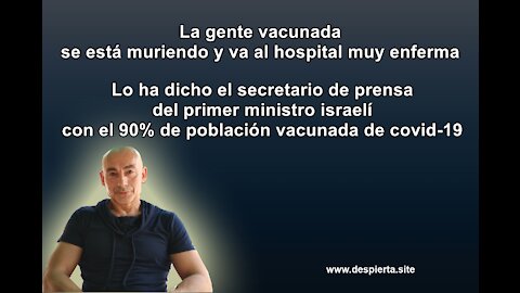 La gente vacunada de covid-19 está muriendo y va al hospital muy enferma