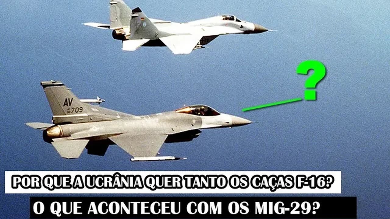 Por Que A Ucrânia Quer Tanto Os Caças F-16? O Que Aconteceu Com Os MiG-29?