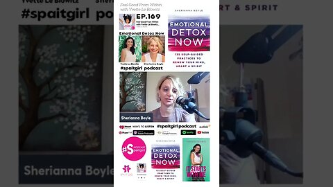 Emotional Detox Now w/Sherianna Boyle EP.169 #spaitgirlpodcast #spaitgirl #podcast #mentalhealth