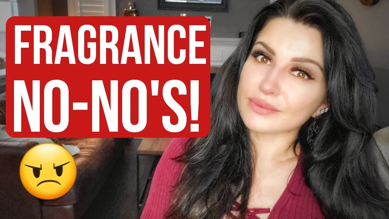 FRAGRANCE GUIDE - How & Where NOT to wear fragrance