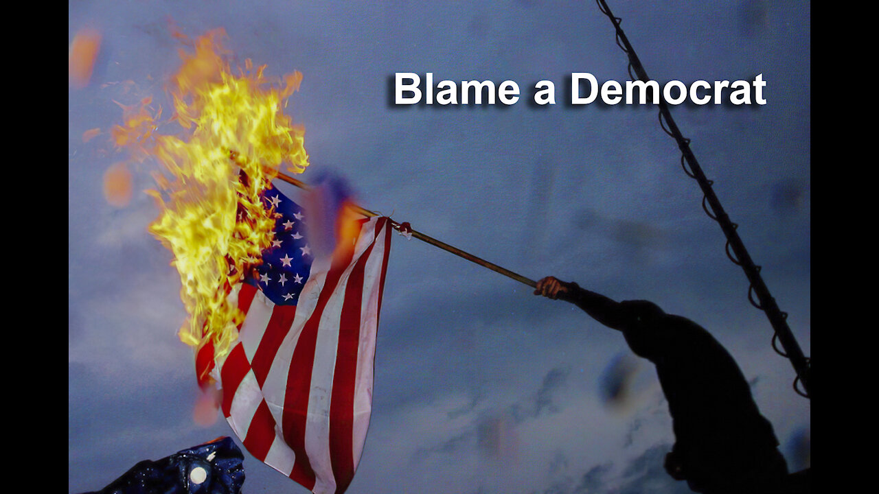Blame a Democrat