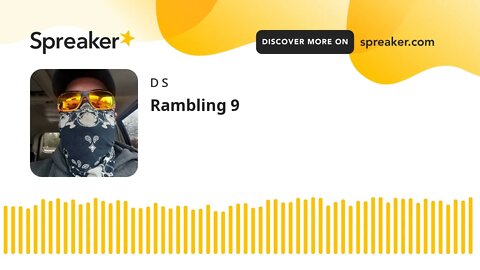 Rambling 9 (part 3 of 4)
