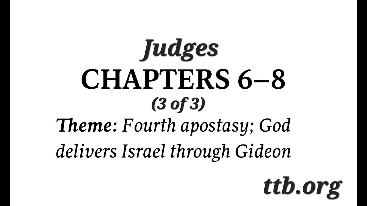 Judges Chapter 6-8 (Bible Study) (3 of 3)