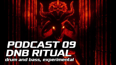 PODCAST 09 |||DNB RITUAL||| Drum and Bass, Experimental
