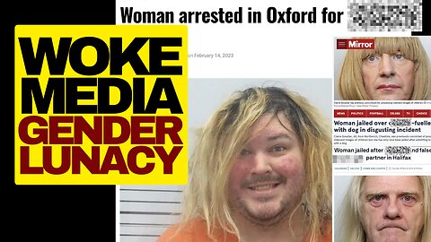 WOKE Media Gender Lunacy