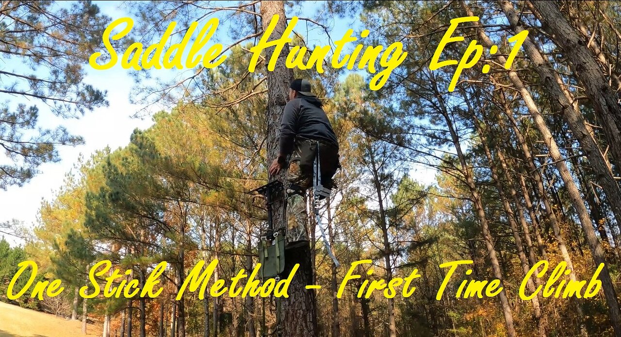 Saddle Hunting Ep:1 | One Stick Method | First Time Climb | Tethrd Phantom XL/EWO Ultimate Platform!