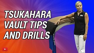 Tsukahara Vault Tips and Drills featuring Coach Amanda Borden
