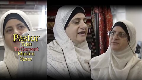 Pastor Tries To Convert Muslim Sister