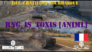Bat.-Châtillon Bourrasque - RNG_Is_Toxis [ANIML]