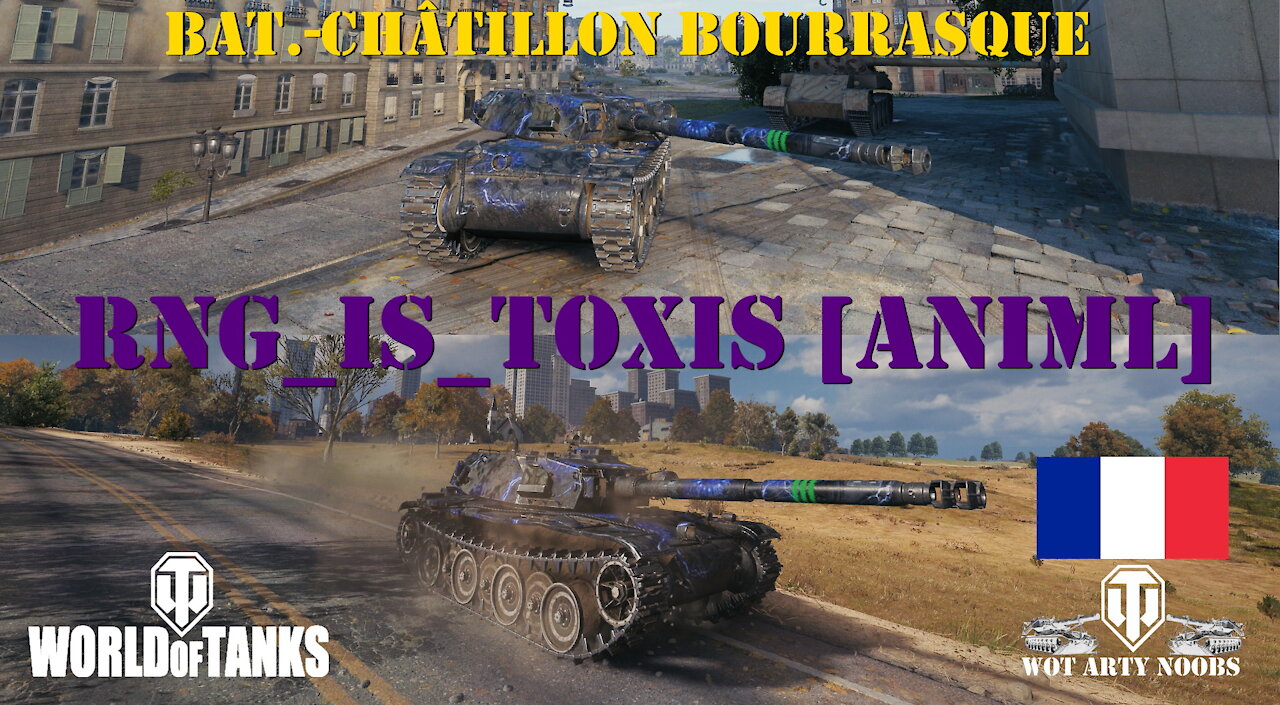 Bat.-Châtillon Bourrasque - RNG_Is_Toxis [ANIML]