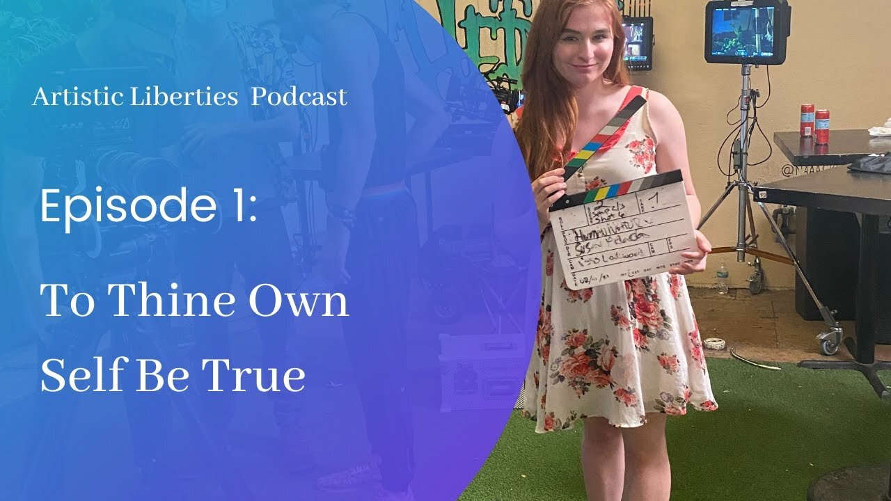 Episode 1 Artistic Liberties "To Thine Own Self Be True"