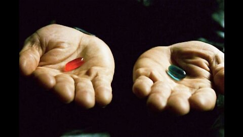 red pill....