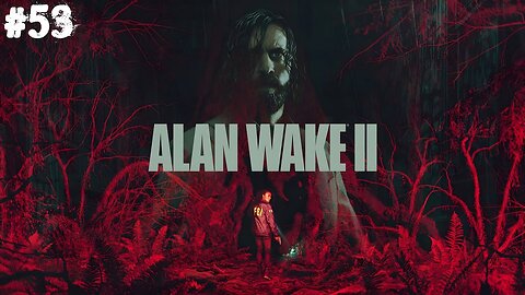 Alan Wake 2 |53| J'adore me faire agresser en boucle