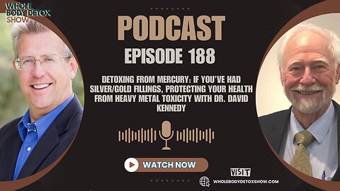 Detoxing from Mercury: Protect Your Health from Heavy Metal Toxicity with Dr. David Kennedy