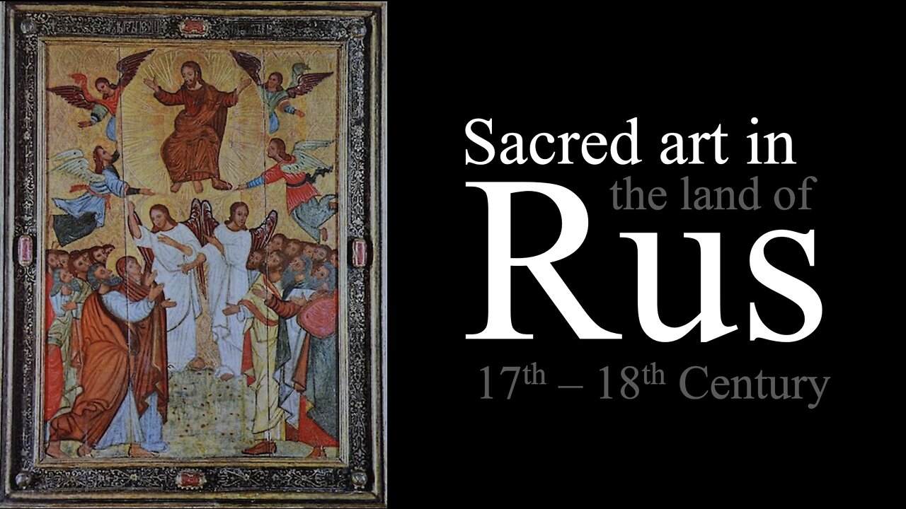 St. Luke's Gallery Episode 13 - Sacred Art in the Land of Rus, Part 3