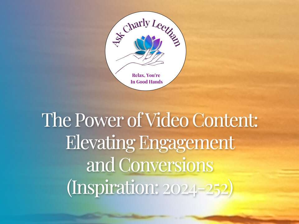 The Power of Video Content: Elevating Engagement and Conversions (2024/252)