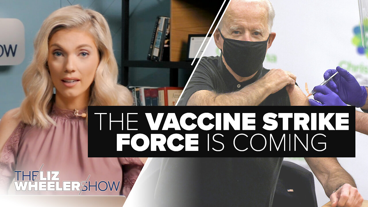 The Vaccine Strike Force Is Coming | Ep. 20