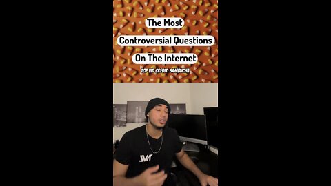 Most Controversial Questions On The Internet