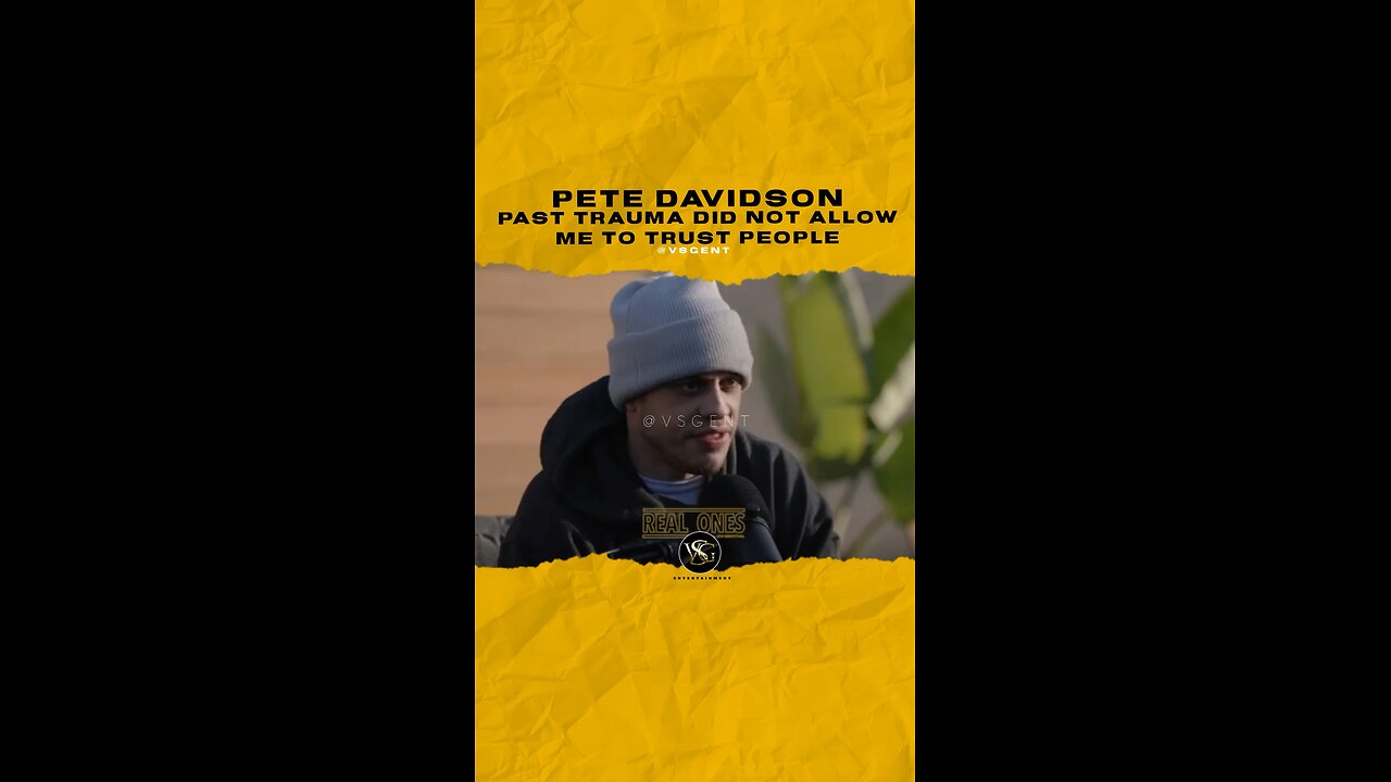 #petedavidson Past trauma did not allow me to trust people