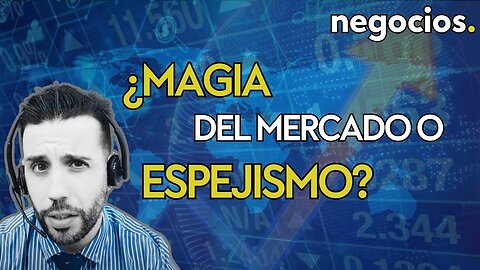 ¿Magia del mercado o espejismo? Analizando la tendencia alcista y las perspectivas de Jackson Hole