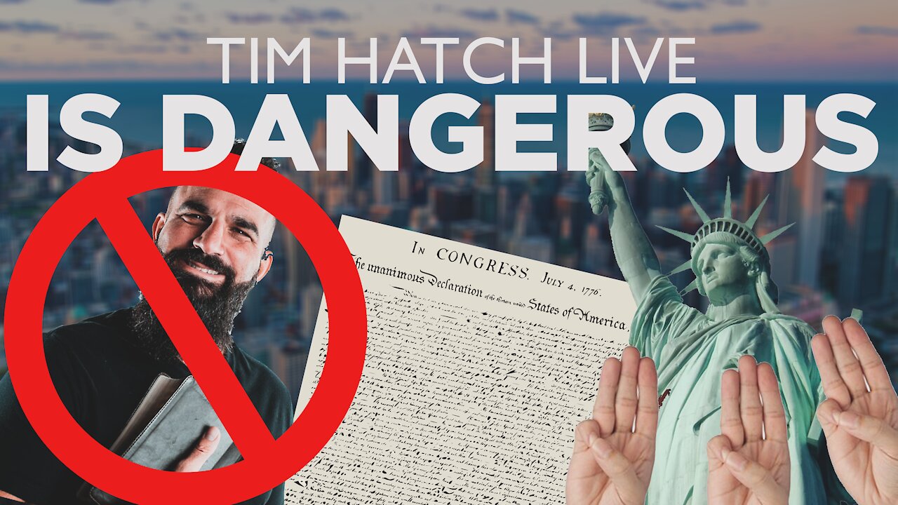 S5E3 | Timhatchlive Is Dangerous... So Is The Declaration of Independence, Liberty Dies To Applause