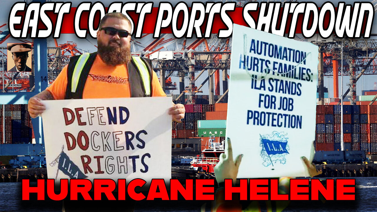 East Coast Ports Strike Potential Crippling For America and Hurricane Helene