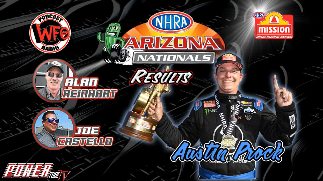 WFO with Joe Castello - NHRA Arizona Nationals Funny Car winner, Austin Prock & NHRA's Alan Reinhart