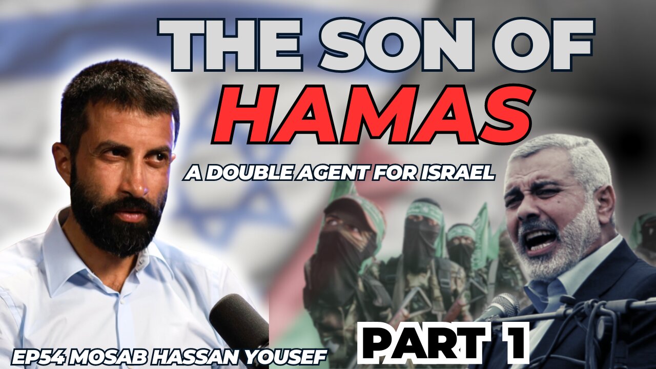 Ep54 Hamas Leader's Son Became Israel's Greatest Spy - Mosab Hassan Yousef