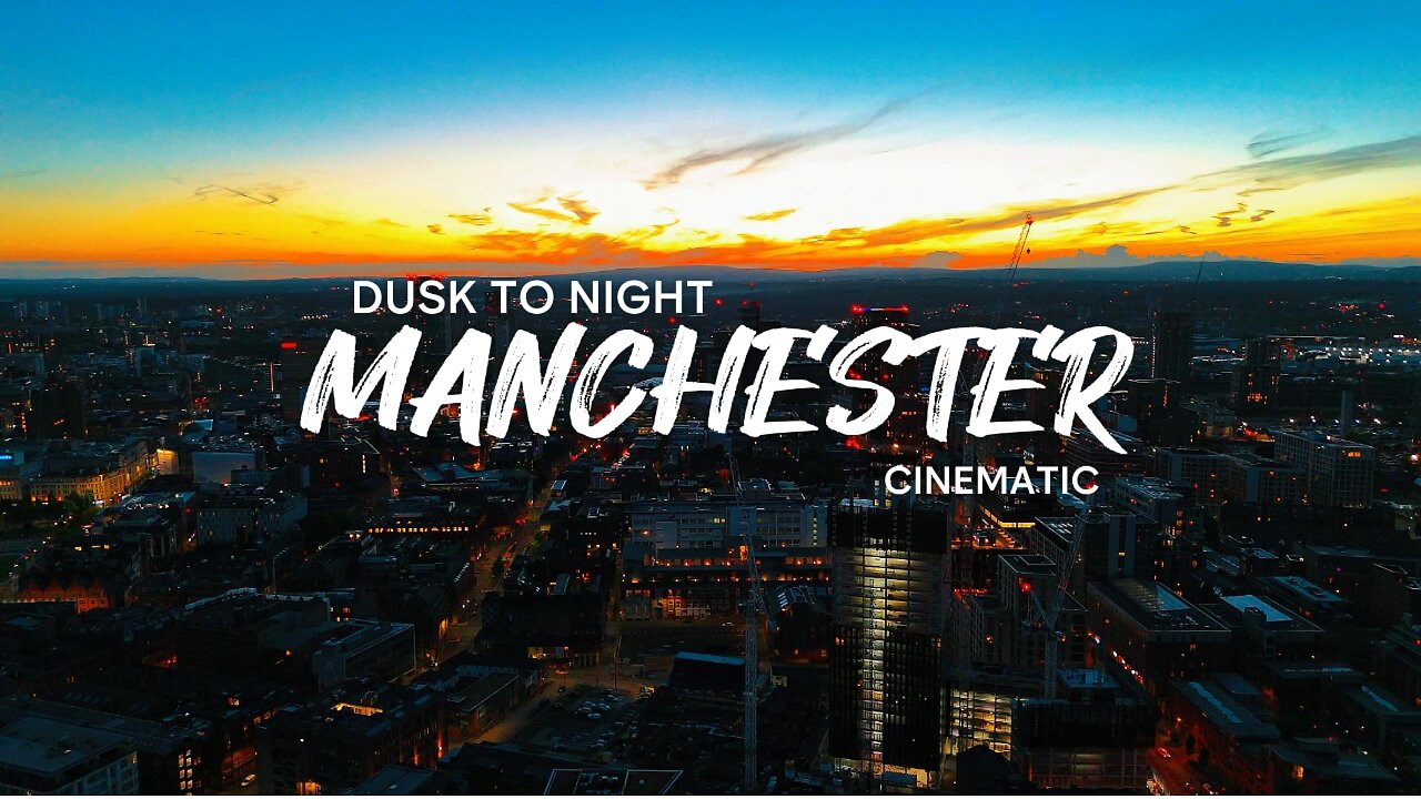 Manchester Skyline Dusk to Night in Cinematic 4K