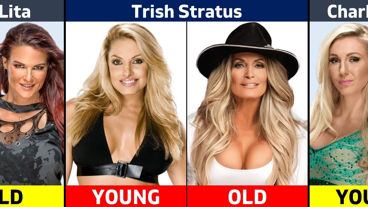 Greatest WWE Women Superstars Transformation Young vs Old