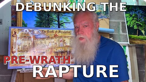 Debunking the Pre-Wrath Rapture