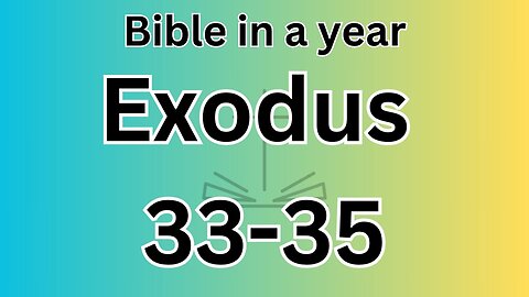 Exodus 33-35