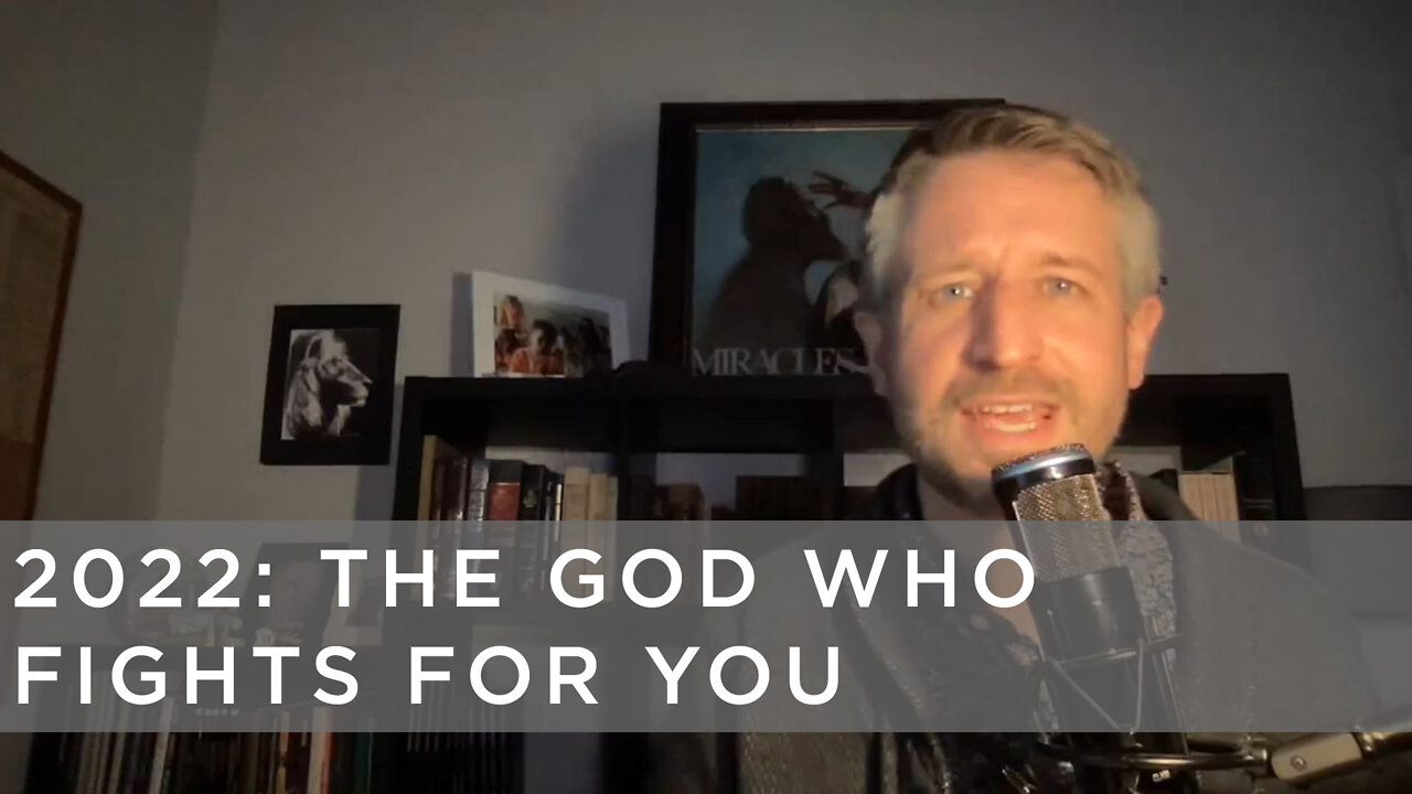 2022: The God Who Fights for You | #SupernaturalTheology w/ Justin Perry