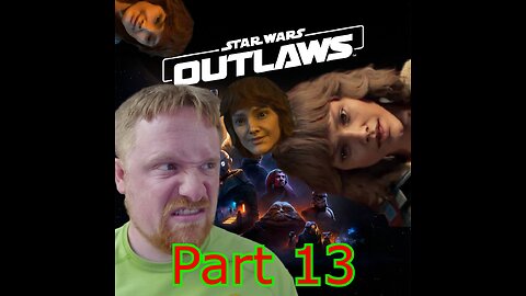 John Gets Playing - Star Wars Outlaws Part 13