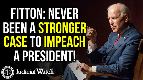 FITTON: Never Been a Stronger Case to Impeach a President!