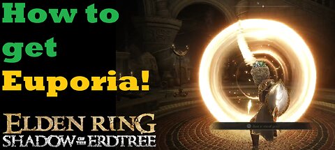 Get the Euporia weapon | Complete walk-through | Elden Ring Shadow of the Erdtree