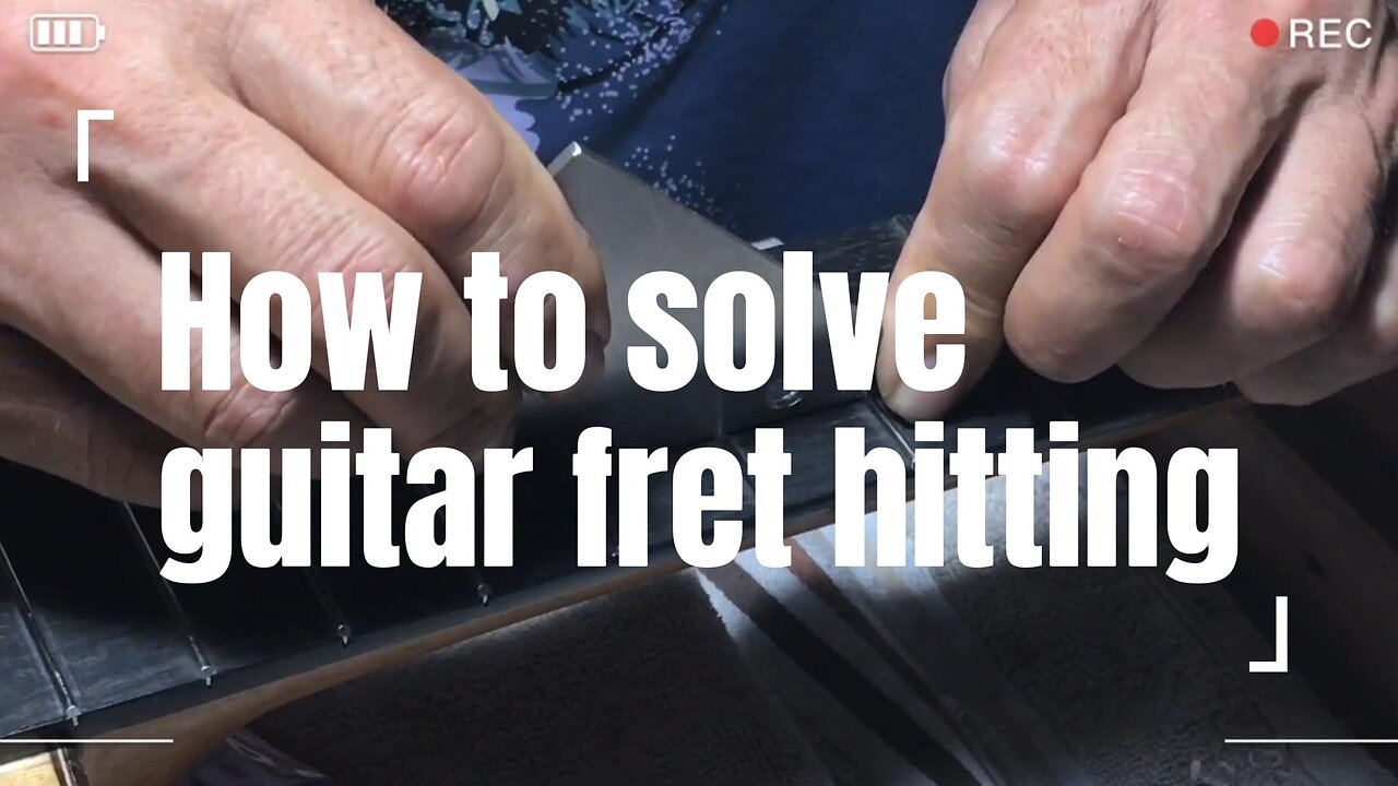 Fix guitar fret hitting