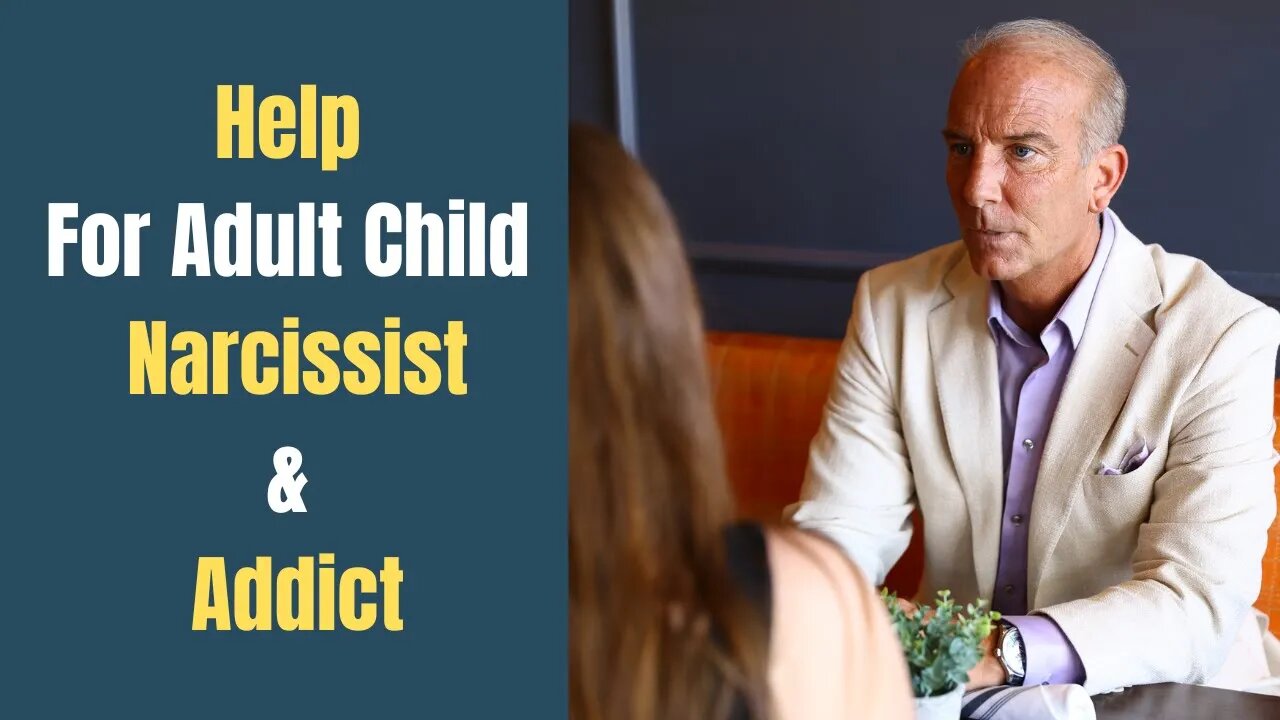 How To Help The Injured Child Who Is Now A Narcissist Or An Addict